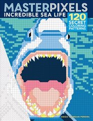 Masterpixels: Incredible Sea Life цена и информация | Книжки - раскраски | kaup24.ee