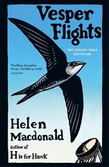Vesper Flights: The Sunday Times bestseller from the author of H is for Hawk hind ja info | Tervislik eluviis ja toitumine | kaup24.ee