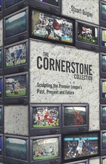 Cornerstone Collection: Sculpting the Premier League's Past, Present and Future цена и информация | Книги о питании и здоровом образе жизни | kaup24.ee