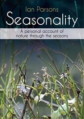 Seasonality: A personal account of nature through the seasons hind ja info | Tervislik eluviis ja toitumine | kaup24.ee