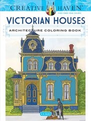 Creative Haven Victorian Houses Architecture Coloring Book hind ja info | Tervislik eluviis ja toitumine | kaup24.ee