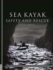 Sea Kayak Safety and Rescue цена и информация | Книги о питании и здоровом образе жизни | kaup24.ee