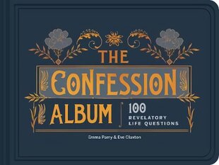 Confession Album: 100 Revelatory Life Questions 2018 цена и информация | Книги о питании и здоровом образе жизни | kaup24.ee