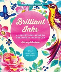 Brilliant Inks: A Step-by-Step Guide to Creating in Vivid Color - Draw, Paint, Print, and More!, Volume 7 hind ja info | Tervislik eluviis ja toitumine | kaup24.ee