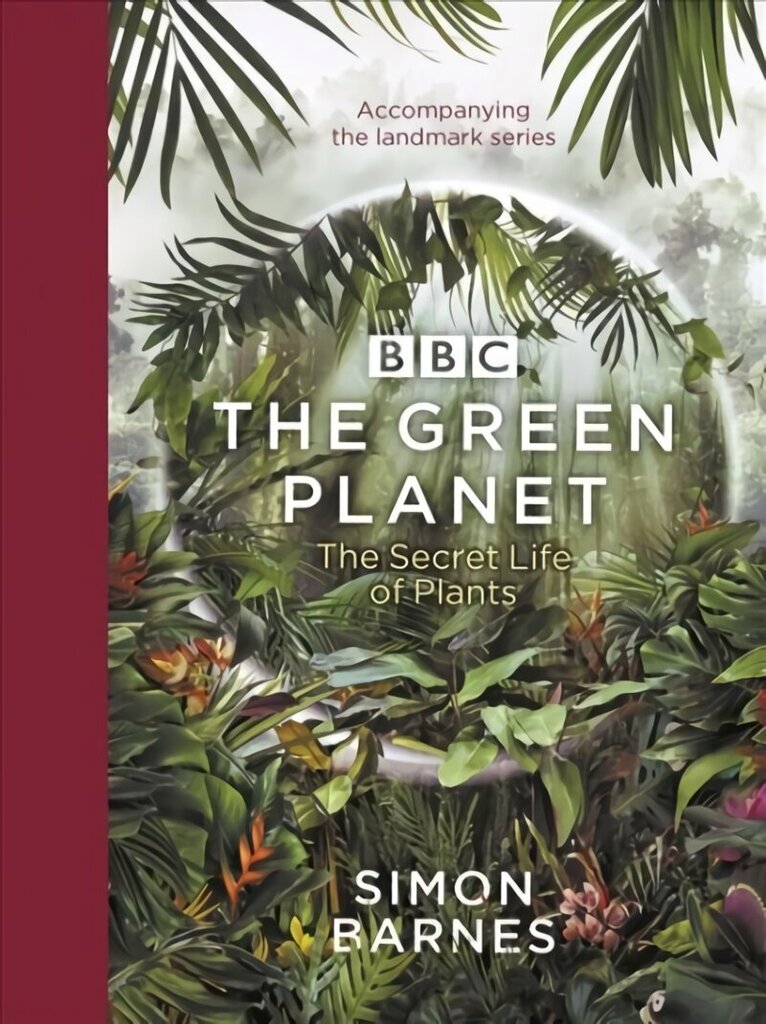 Green Planet: (ACCOMPANIES THE BBC SERIES PRESENTED BY DAVID ATTENBOROUGH) hind ja info | Tervislik eluviis ja toitumine | kaup24.ee