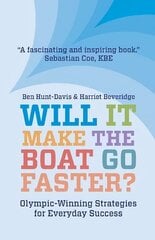 Will It Make The Boat Go Faster?: Olympic-winning Strategies for Everyday Success - Second Edition 2nd ed. hind ja info | Tervislik eluviis ja toitumine | kaup24.ee