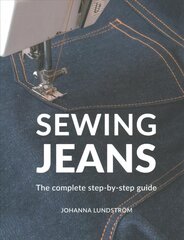 Sewing Jeans: The complete step-by-step guide цена и информация | Книги об искусстве | kaup24.ee