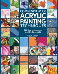 Compendium of Acrylic Painting Techniques цена и информация | Книги о питании и здоровом образе жизни | kaup24.ee