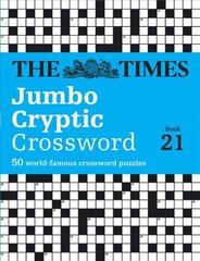 Times Jumbo Cryptic Crossword Book 21: The World's Most Challenging Cryptic Crossword hind ja info | Tervislik eluviis ja toitumine | kaup24.ee