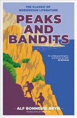 Peaks and Bandits: The classic of Norwegian literature hind ja info | Reisiraamatud, reisijuhid | kaup24.ee