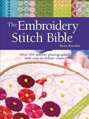 Embroidery Stitch Bible: Over 200 Stitches Photographed with Easy-to-Follow Charts Revised edition цена и информация | Книги о питании и здоровом образе жизни | kaup24.ee