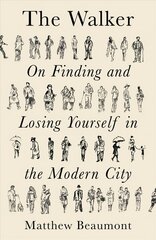 Walker: On Finding and Losing Yourself in the Modern City цена и информация | Путеводители, путешествия | kaup24.ee