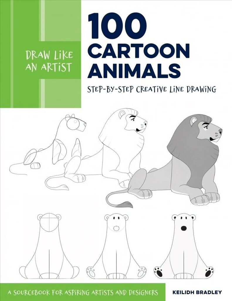 Draw Like an Artist: 100 Cartoon Animals: Step-by-Step Creative Line Drawing - A Sourcebook for Aspiring Artists and Designers, Volume 7 цена и информация | Tervislik eluviis ja toitumine | kaup24.ee