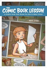 Comic Book Lesson, The: A Graphic Novel That Shows You How to Make Comics цена и информация | Книги о питании и здоровом образе жизни | kaup24.ee