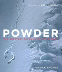 Powder: The Greatest Ski Runs on the Planet hind ja info | Tervislik eluviis ja toitumine | kaup24.ee