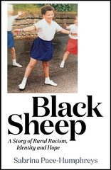 Black Sheep: A Story of Rural Racism, Identity and Hope цена и информация | Книги о питании и здоровом образе жизни | kaup24.ee