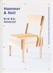 Hammer & Nail: Making and assembling furniture designs inspired by Enzo Mari цена и информация | Книги о питании и здоровом образе жизни | kaup24.ee