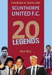 20 Legends: Scunthorpe United цена и информация | Книги о питании и здоровом образе жизни | kaup24.ee