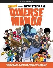 Saturday AM Presents How to Draw Diverse Manga: Design and Create Anime and Manga Characters with Diverse Identities of Race, Ethnicity, and Gender hind ja info | Kunstiraamatud | kaup24.ee