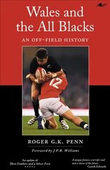 Wales and the All Blacks - An Off-Field History: An off-field history цена и информация | Книги о питании и здоровом образе жизни | kaup24.ee