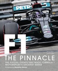 Formula One: The Pinnacle: The pivotal events that made F1 the greatest motorsport series, Volume 3 hind ja info | Tervislik eluviis ja toitumine | kaup24.ee
