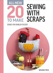 All-New Twenty to Make: Sewing with Scraps цена и информация | Книги о питании и здоровом образе жизни | kaup24.ee