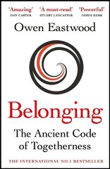 Belonging: Unlock Your Potential with the Ancient Code of Togetherness цена и информация | Книги о питании и здоровом образе жизни | kaup24.ee