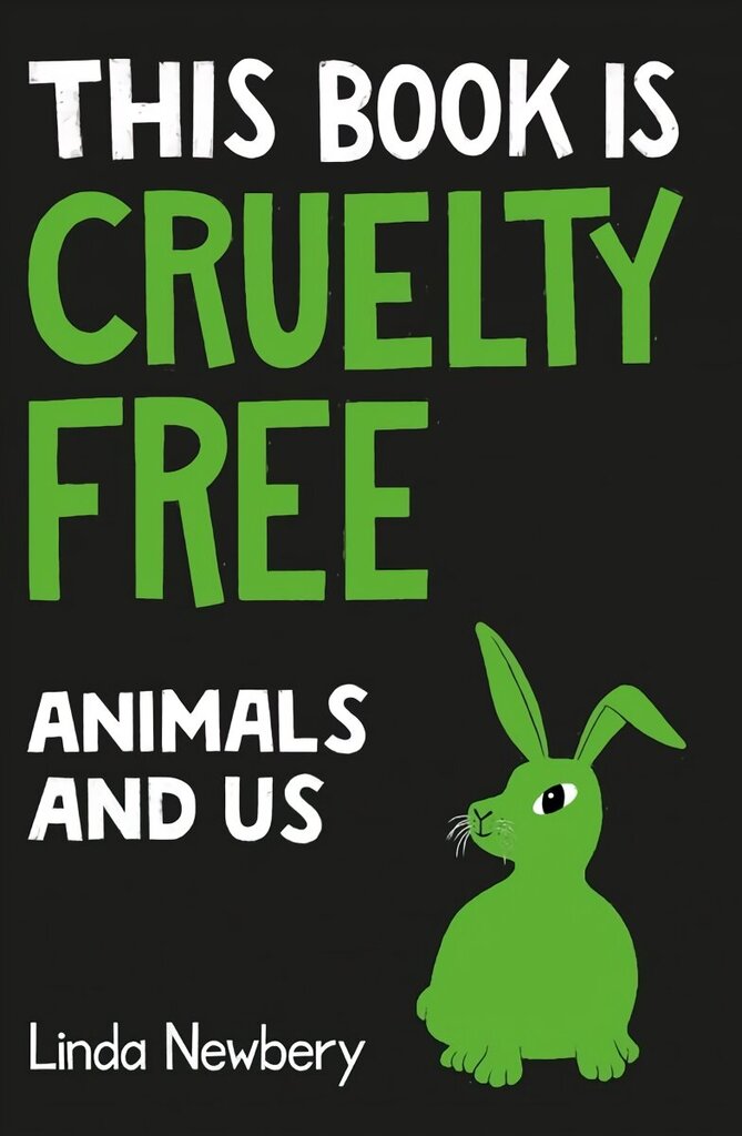 This Book is Cruelty-Free: Animals and Us цена и информация | Entsüklopeediad, teatmeteosed | kaup24.ee