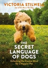 Secret Language of Dogs: Unlocking the Canine Mind for a Happier Pet hind ja info | Tervislik eluviis ja toitumine | kaup24.ee