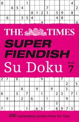 Times Super Fiendish Su Doku Book 7: 200 Challenging Puzzles hind ja info | Tervislik eluviis ja toitumine | kaup24.ee