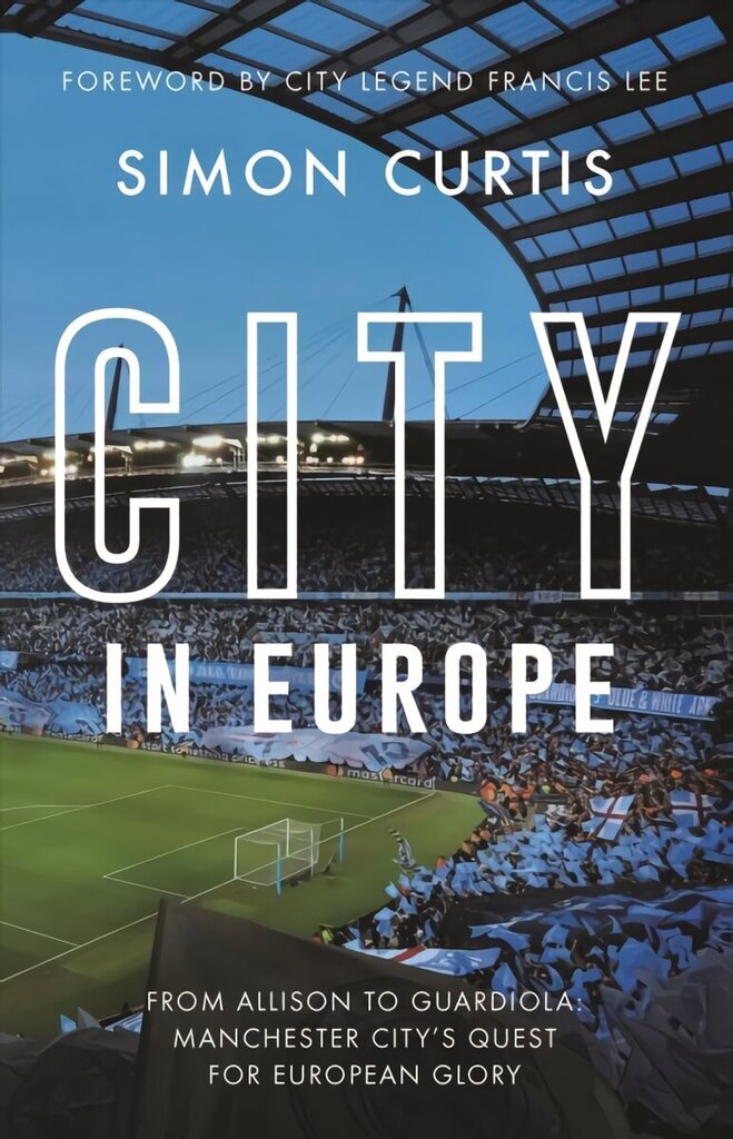 City in Europe: From Allison to Guardiola: Manchester City's quest for European glory hind ja info | Tervislik eluviis ja toitumine | kaup24.ee