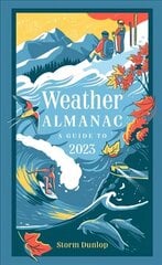 Weather Almanac 2023: The Perfect Gift for Nature Lovers and Weather Watchers hind ja info | Tervislik eluviis ja toitumine | kaup24.ee