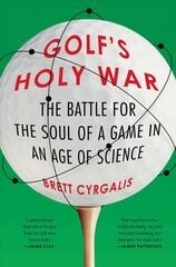 Golf's Holy War: The Battle for the Soul of a Game in an Age of Science цена и информация | Книги о питании и здоровом образе жизни | kaup24.ee