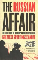 Russian Affair: The True Story of the Couple who Uncovered the Greatest Sporting Scandal hind ja info | Tervislik eluviis ja toitumine | kaup24.ee