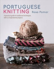 Portuguese Knitting: A Historical & Practical Guide to Traditional Portuguese Techniques, with 20 Inspirational Projects цена и информация | Энциклопедии, справочники | kaup24.ee