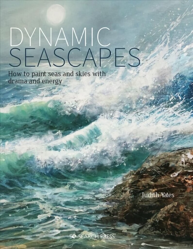 Dynamic Seascapes: How to Paint Seas and Skies with Drama and Energy Annotated edition цена и информация | Tervislik eluviis ja toitumine | kaup24.ee