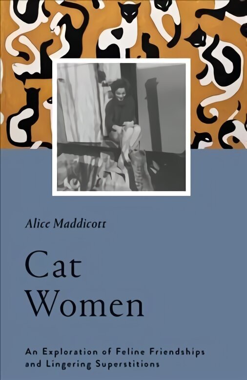 Cat Women: An Exploration of Feline Friendships and Lingering Superstitions hind ja info | Tervislik eluviis ja toitumine | kaup24.ee