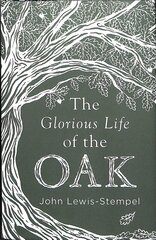 Glorious Life of the Oak hind ja info | Tervislik eluviis ja toitumine | kaup24.ee