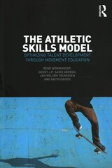 Athletic Skills Model: Optimizing Talent Development Through Movement Education hind ja info | Tervislik eluviis ja toitumine | kaup24.ee