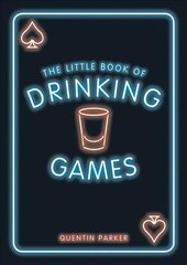 Little Book of Drinking Games: The Weirdest, Most-Fun and Best-Loved Party Games from Around the World цена и информация | Книги о питании и здоровом образе жизни | kaup24.ee