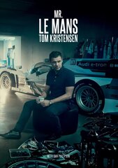 Mr Le Mans: Tom Kristensen цена и информация | Книги о питании и здоровом образе жизни | kaup24.ee