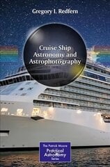 Cruise Ship Astronomy and Astrophotography 1st ed. 2018 цена и информация | Книги о питании и здоровом образе жизни | kaup24.ee