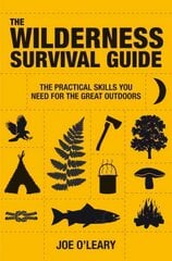 Wilderness Survival Guide: Techniques and know-how for surviving in the wild цена и информация | Книги о питании и здоровом образе жизни | kaup24.ee
