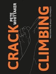 Crack Climbing: Mastering the skills & techniques цена и информация | Книги о питании и здоровом образе жизни | kaup24.ee