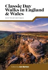 Classic Day Walks in England & Wales: 20 of the UK's best walks цена и информация | Книги о питании и здоровом образе жизни | kaup24.ee