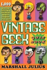 Vintage Geek: The Quiz Book: Over 1000 intriguing questions and fascinating answers for nerds of all ages hind ja info | Tervislik eluviis ja toitumine | kaup24.ee