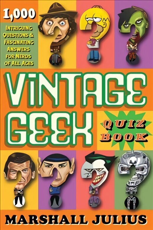 Vintage Geek: The Quiz Book: Over 1000 intriguing questions and fascinating answers for nerds of all ages hind ja info | Tervislik eluviis ja toitumine | kaup24.ee