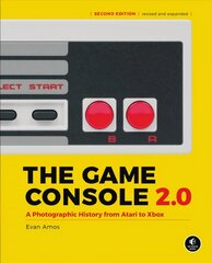Game Console 2.0: A Photographic History From Atari to Xbox цена и информация | Книги о питании и здоровом образе жизни | kaup24.ee