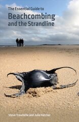 Essential Guide to Beachcombing and the Strandline цена и информация | Книги о питании и здоровом образе жизни | kaup24.ee