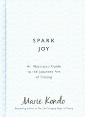 Spark Joy: An Illustrated Guide to the Japanese Art of Tidying hind ja info | Tervislik eluviis ja toitumine | kaup24.ee